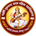 MAHARSHI MOOLCHAND YADAV MAHILA MAHAVIDYALAYA, NANDAULI, KERAKAT, JAUNPUR (U.P.)